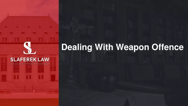dealing with weapon offence