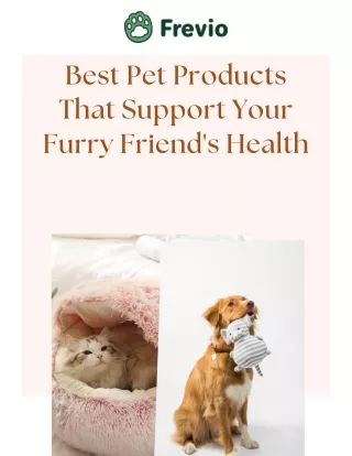 Purchase the Best Pet Products to Keep Your Pet Healthy and Clean