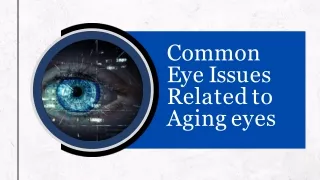 Common Eye Conditions Related to Aging Eyes