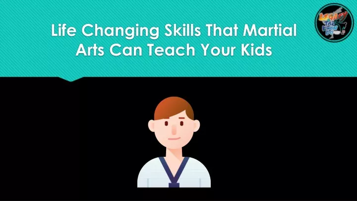 life changing skills that martial arts can teach your kids