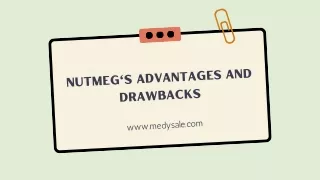 Nutmeg's Advantages and Drawbacks