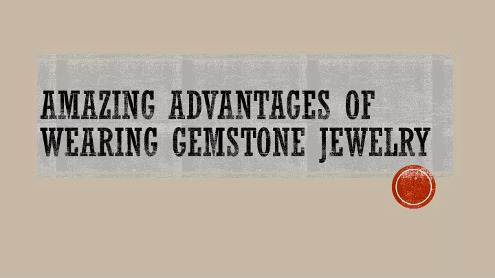 amazing advantages of wearing gemstone jewelry
