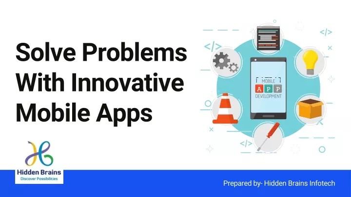 solve problems with innovative mobile apps