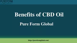 Benefits of CBD Oil - Pure Form Global