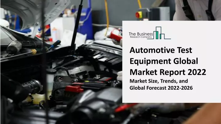 automotive test equipment global market report