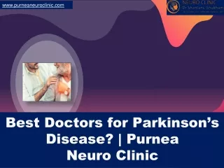 Best Doctors for Parkinson’s Disease - Purnea Neuro Clinic