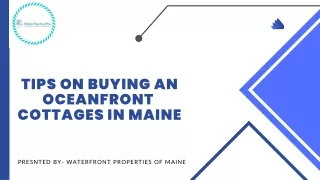 Tips on Buying an Oceanfront  Cottages in Maine