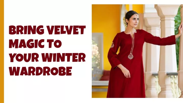 bring velvet magic to your winter wardrobe