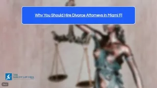 why you should hire divorce attorneys in miami fl