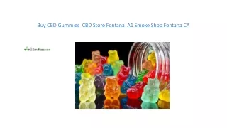 Buy CBD Gummies  CBD Store Fontana  A1 Smoke