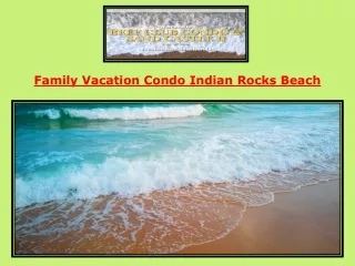 Family Vacation Condo Indian Rocks Beach