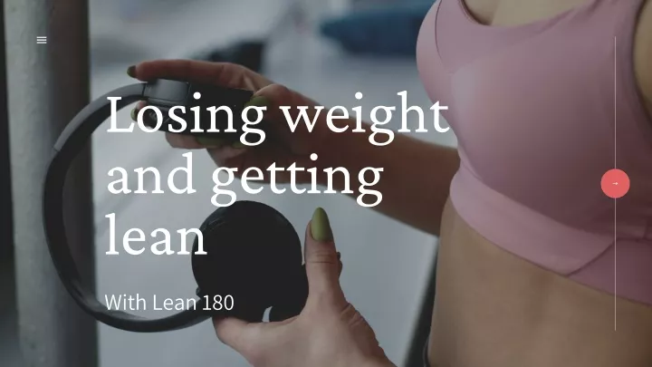 losing weight and getting lean