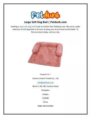 large soft dog bed petdunk com