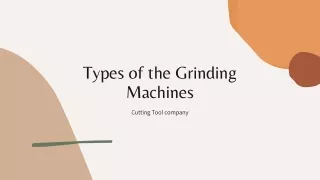 Types of the Grinding Machines