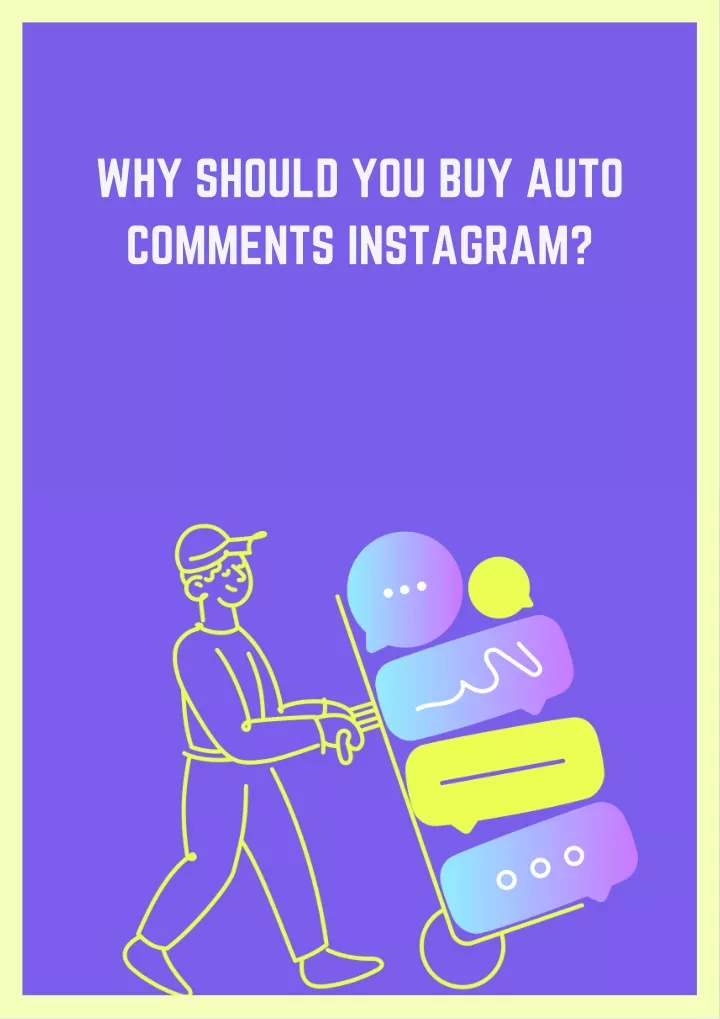 why should you buy auto comments instagram