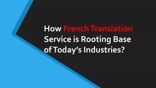 How French Translation Service is Rooting Base of Today’s Industries