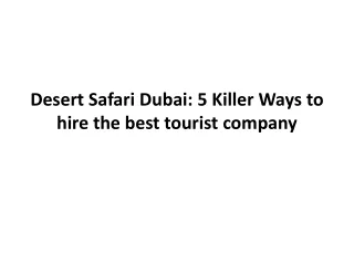Desert Safari Dubai 5 Killer Ways to hire