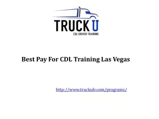Best Pay For CDL Training Las Vegas