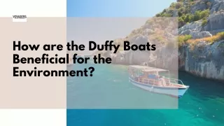 How are the Duffy Boats Beneficial for the Environment