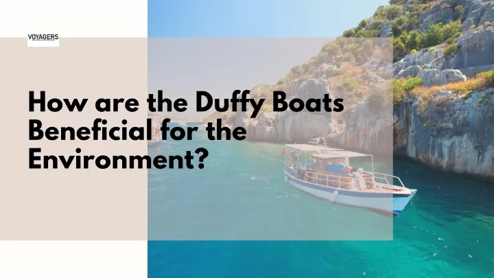 how are the duffy boats beneficial