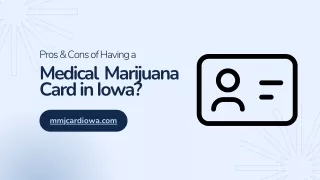 What Are the Pros & Cons of Getting a Medical Marijuana Card in Iowa?