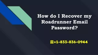How do I Recover my Roadrunner Email Password? 1(833)836-0944