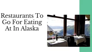 restaurants to go for eating at in alaska