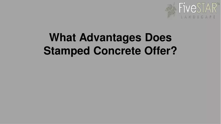 what advantages does stamped concrete offer