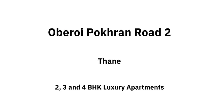 oberoi pokhran road 2