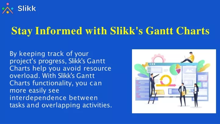 stay informed with slikk s gantt charts