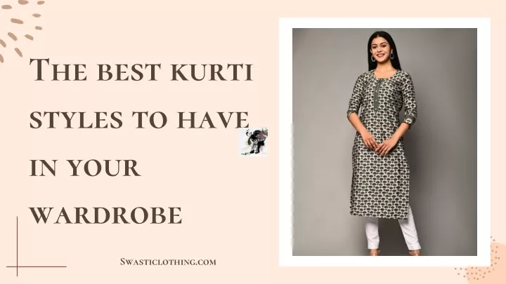 the best kurti styles to have in your wardrobe