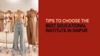 TIPS TO CHOOSE THE BEST EDUCATIONAL INSTITUTE IN RAIPUR