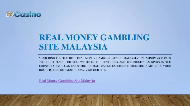 real money gambling site malaysia