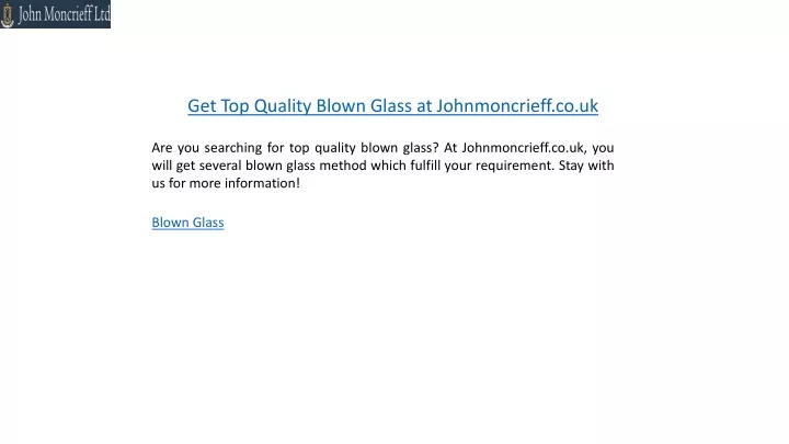 get top quality blown glass at johnmoncrieff co uk