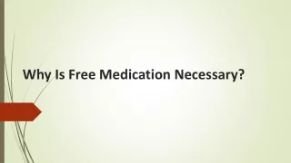 Why Is Free Medication Necessary