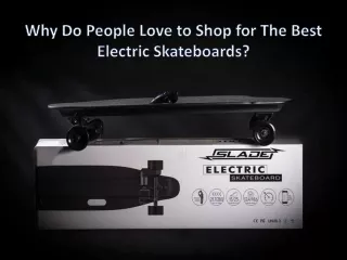 Why Do People Love to Shop for The Best Electric Skateboards?