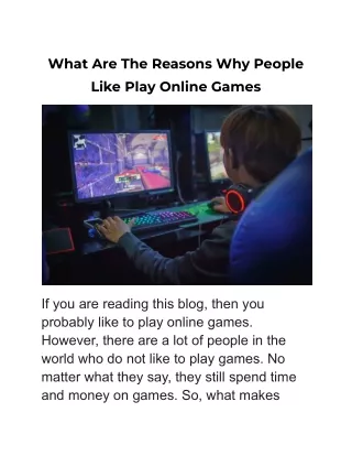 what are the reasons why people like play online