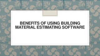 benefits of using building material estimating