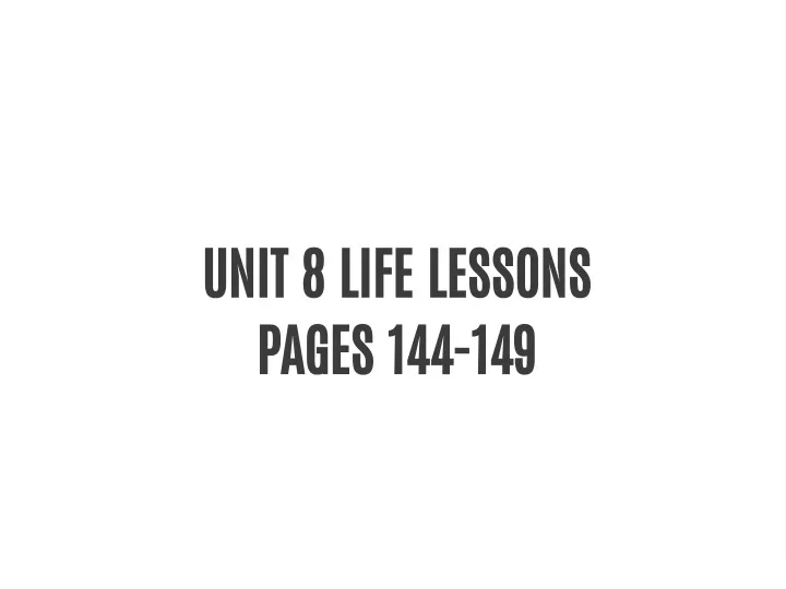 unit 8 life lessons pages 144 149
