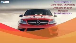 Find the Symptoms of Glow Plug Timer Relay Problems In Your Mercedes by Rowlett Mechanics