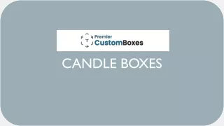 Candle boxes
