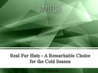 Real Fur Hats – A Remarkable Choice for the Cold Season
