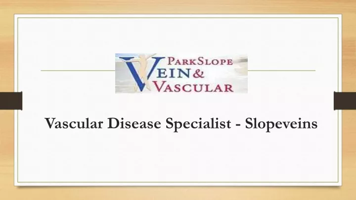 vascular disease specialist slopeveins