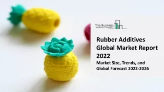 rubber additives global market report 2022 market