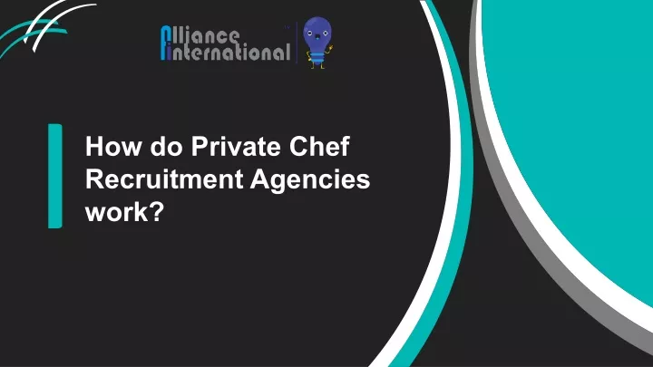 how do private chef recruitment agencies work