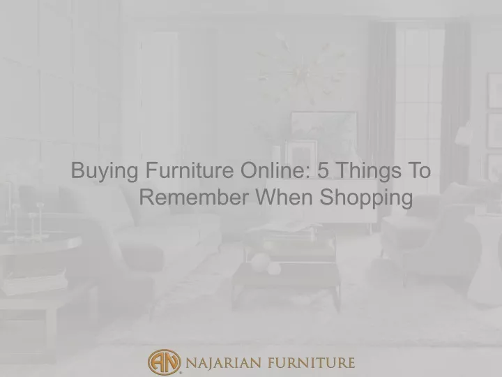 buying furniture online 5 things to remember when