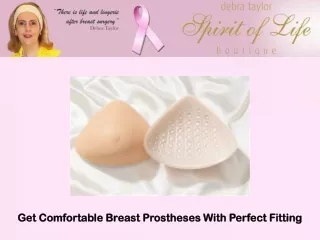 Get Comfortable Breast Prostheses With Perfect Fitting