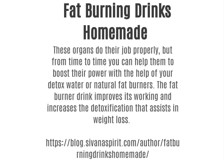fat burning drinks homemade these organs do their