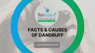 Facts and Causes of Dandruff | Hair Ensure