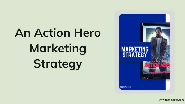 an action hero marketing strategy